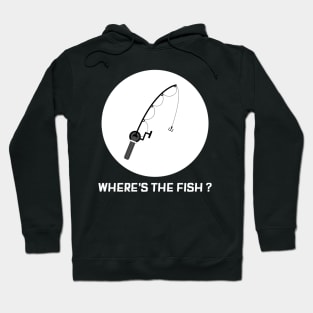 Where's my fish fishing lover Hoodie